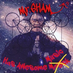 Sham Has Awesome Magick/Music (SHAM)