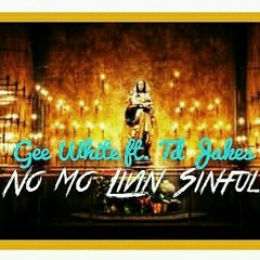 GeeWhite-No Mo Livin Sinful(Master)