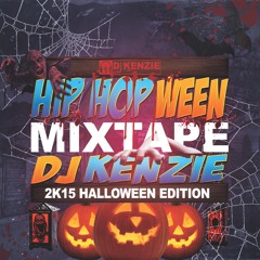 DJ KENZIE - HIP HOP WEEN MIXTAPE 2K15