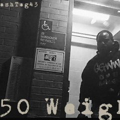 HashTag43 - 50 Weight (Prod. By Ny Bangers)