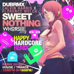 Whorse - Sweet Nothing Remix (HappyHardcore Mix)