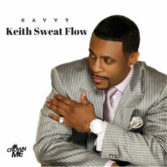 Keith Sweat Flow (Prod. by J. Strongarm)