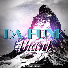 Da Funk-[hɑːt]