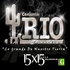 No Vale la Pena - Conjunto Rio Grande 2015
