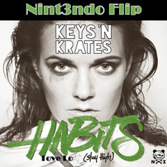 Tove Lo - Habits (Keys N Krates) [Nint3ndo DnB Flip]