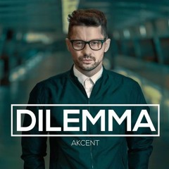 Akcent - Feat - Meriem - Dilemma - 2015 - Radio - Edit[x - Songs.pk]
