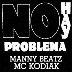 No Hay Problema - Manny Beatz con Mc Kodiak