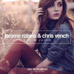 Jerome Robins & Chris Vench - Gin & Juice (FREY Radio Mix) OUT NOW