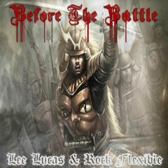Lee Lucas & Rock Flexible - Before The Battle