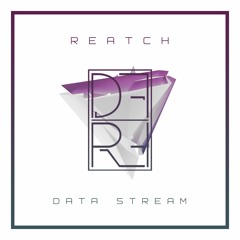 Reatch - Data Stream [Free Download]