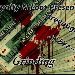 Trevaugn "Grindin" Feat. Albee AL