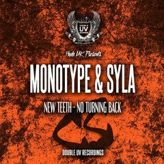 MONOTYPE - NO TURNING BACK ( OUT NOW  DOUBLE UV )
