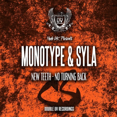 MONOTYPE - NO TURNING BACK ( OUT NOW  DOUBLE UV )