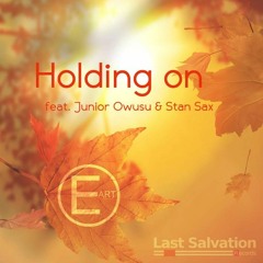 EigenARTig - Holding On (ft. Junior Owusu & Stan Sax)