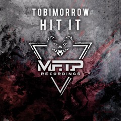 TobiMorrow - Hit It  [OUT NOW!]