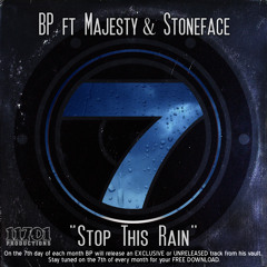 BP ft Majesty & Stoneface - Stop This Rain - Produced by BP