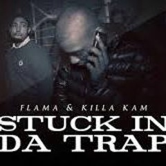 **EXCLUSIVE** Flama & Killa Kam - Stuck In Da Trap