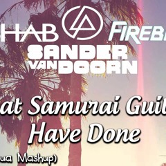 Sander Van Doorn,FireBeatz,Linkin Park,R3HAB - What Samurai Guitars Have Done (Liyam Dicapua Mashup)