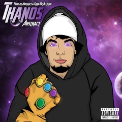 Abstract- Thanos (Prod. By Abstract & Craig McAllister)