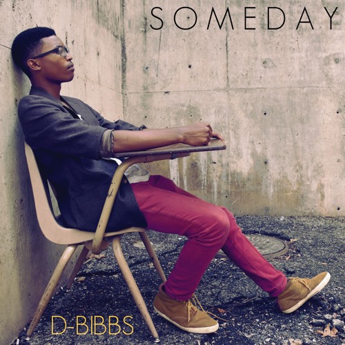 D-Bibbs - Someday