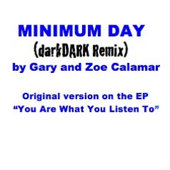 Minimum Day (darkDARK Remix)by Gary Calamar