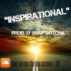 Inspirational Type Beat (Produced by Snap Gotcha)