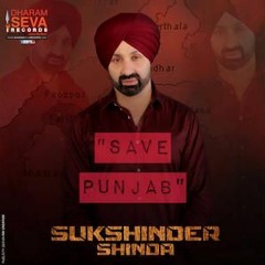 Sukshinder Shinda - Save Punjab (Dharamseva Records)