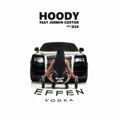 HOODY FT JERMIN COSTOR & D3X - EFFEN (CLUB BANGA)