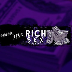 ChuckStar - Rich Sex (Spanish Remix) Rich $ex Spanish Version