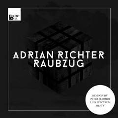 Adrian Richter - Raubzug (Luix Spectrum Remix) [Silent Hell]