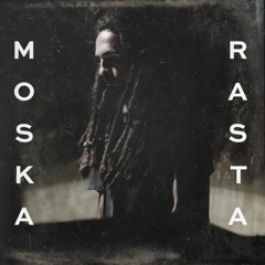 Moska - Rasta (Original Mix) *Free Download*