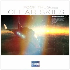 Foof Thug - Clear Skies Ft. Shabba