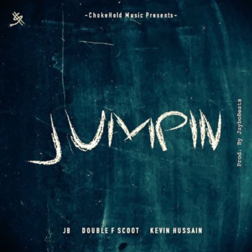 Jumpin x Kevin Hussain x Double f scoot