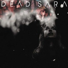 Dead Sara - We Are What you Say