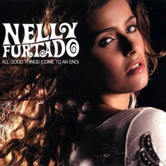 Nelly Furtado Ft Chris Martin - All Good Things