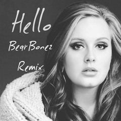 Hello - Ad3l3 BearBonez Remix