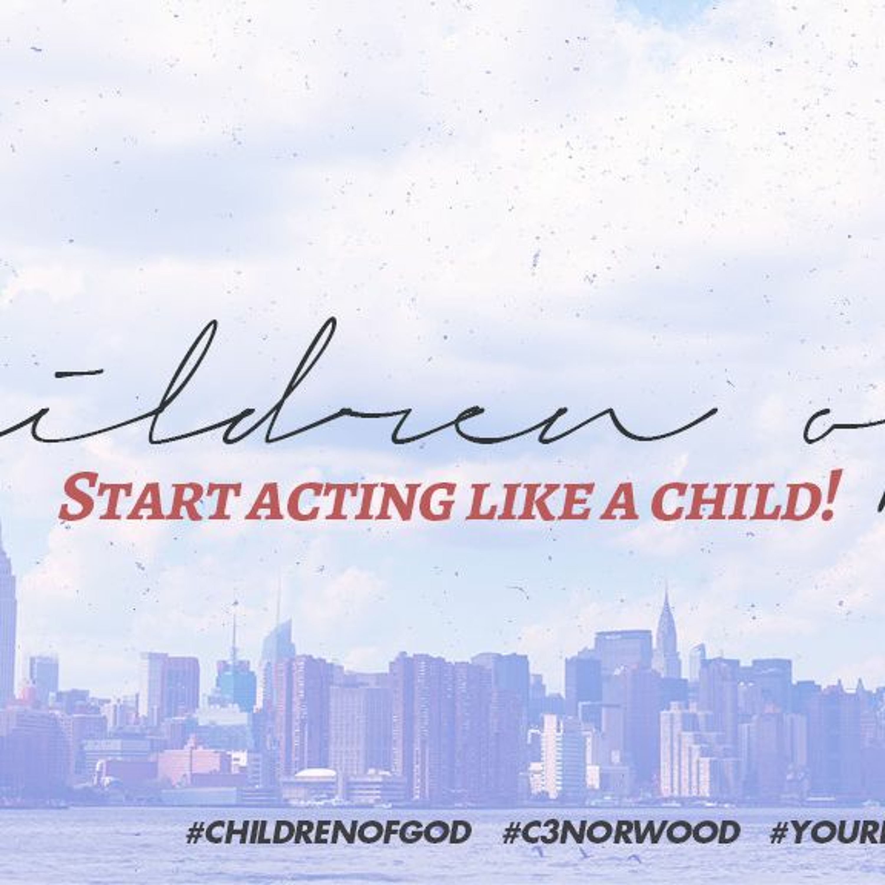 Children Of God - Start Acting Like A Child (Part 3) - Brendon - November 8th 2015 episode artwork