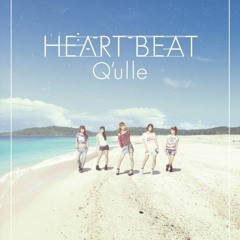Q'ulle - 「HEARTBEAT」