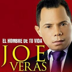 Joe Veras- El Hombre De Tu Vida