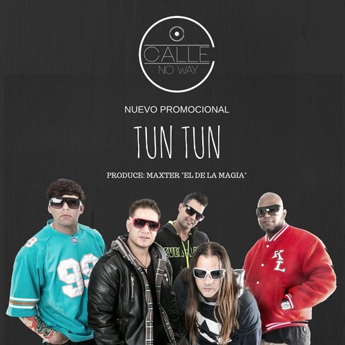 Stream TUN TUN by Calle C Listen online for free on SoundCloud