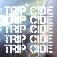 TRIPCIDE - Tripy Hippy [Prod. By SSJ]