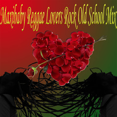 Reggae for Lovers - Old School Lovers Mix @maxibaby80