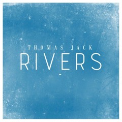 Thomas Jack - Rivers (ISOMER & Ted Hur Remix)
