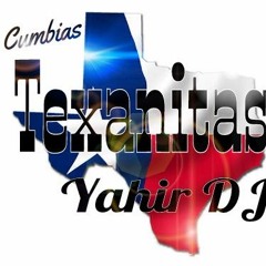 Texanitas Mix - Yahir Dj