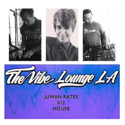 Podcast 012 - House - Juwan Rates