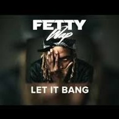 Fetty Wap - Let It Bang (Slowed Down)