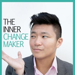 Welcome To The Inner Changemaker Podcast