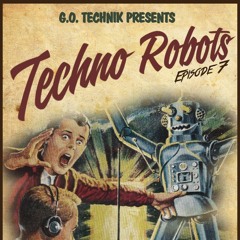 G.O. Technik Presents: Techno Robots | Episode 7 : Maggy Mazet