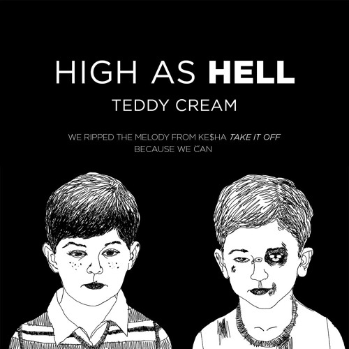 Teddy Cream - High As Hell