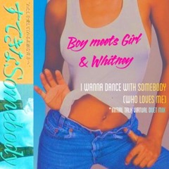 Boy Meets Girl feat. Whitney - I Wanna Dance With Somebody (Initial Talk Virtual Duet Mix)